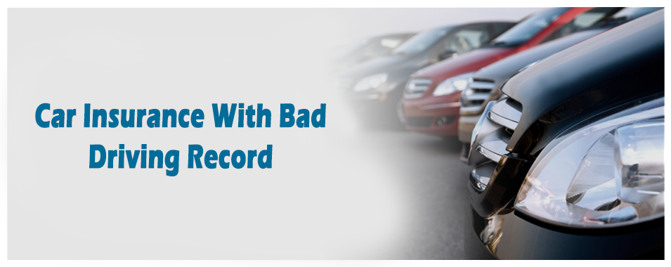 Cheap Car Insurance For Bad Driving Record